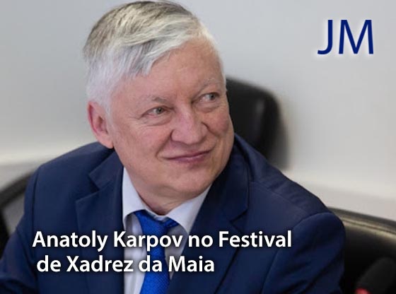 Anatoly Karpov no Festival de Xadrez da Maia