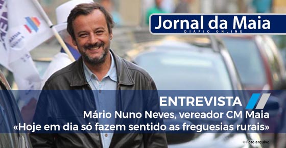 Aprovada a segunda Revisão do PDM da Maia é o tempo certo para entrevistarmos Mário Nuno Neves